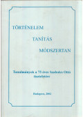 Nagy Péter Tibor,Vargyai Gyula,Kárpáti Andrea - Történelem - tanítás - módszertan