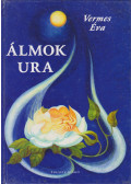 Vermes Éva - Álmok ura (dedikált)