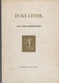 Székely János - Én így láttam...