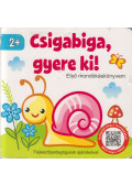 Nagy Emese - Csigabiga, gyere ki!