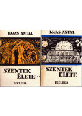 Ijjas Antal - Szentek élete I-II.