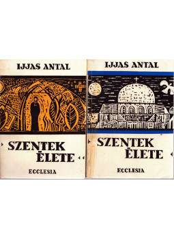 Ijjas Antal - Szentek élete I-II. Ijjas Antal - Szentek élete I-II., Budapest 1968 antikvár könyv