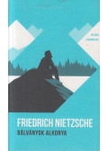 Friedrich Nietzsche - A bálványok alkonya