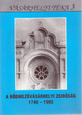 Patariczáné Kelecsényi Magdolna, dr.,Kovács István,Kruzslicz István Gábor,Szigeti János,Szekeres Éva - A Hódmezővásárhelyi zsidóság 1740-1993