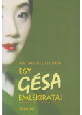 Arthur Golden - Egy gésa emlékiratai