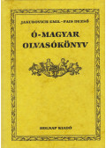 Pais Dezső,Jakubovich Emil - Ó-magyar olvasókönyv (reprint)