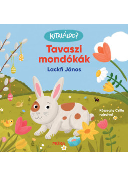 Lackfi János - Kitalálod? - Tavaszi mondókák Lackfi János - Kitalálod? - Tavaszi mondókák, null 2026 antikvár könyv