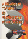 Dr. Joó Bálint - A tűzvédelmi törvény és végrehajtási rendelkezései I. kötet
