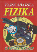 Lukács Ernőné,Tarján Rezsőné,Péter Ágnes - Tarkabarka fizika