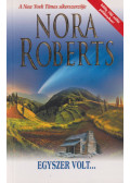 Nora Roberts - Egyszer volt...