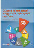 Dr. Hidvégi Tibor (szerk.) - Civilizációs betegségek