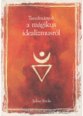 Julius Evola - Tanulmányok a mágikus idealizmusról