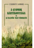 Cserháti Sándor - A gyomok kártékonysága és az ellenük való védekezés