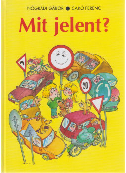 Nógrádi Gábor - Mit jelent? (dedikált) Nógrádi Gábor - Mit jelent? (dedikált), Budapest 2004 antikvár könyv
