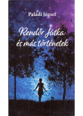 Paládi József - Rendőr Jutka és más történetek