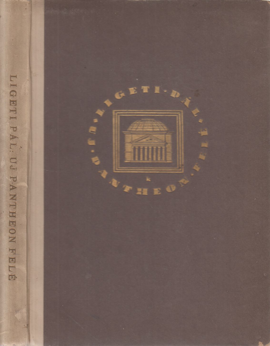 Ligeti Pál - Új pantheon felé