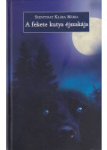 Szentiday Klára Mária - A fekete kutya éjszakája (dedikált)