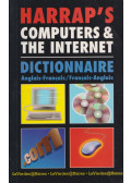 Jose A. Gálvez - Harrap's Computers and the Internet: Dictionnaire Anglais-Francais / Francais-Anglais