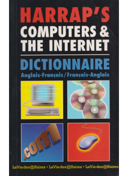 Jose A. Gálvez - Harrap's Computers and the Internet: Dictionnaire Anglais-Francais / Francais-Anglais Jose A. Gálvez - Harrap's Computers and the Internet: Dictionnaire Anglais-Francais / Francais-Anglais, Edinburgh 2000 antikvár könyv
