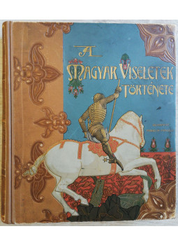 Nagy Géza, Nemes Mihály - A Magyar Viseletek Története