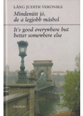 Láng Judith Veronika - Mindenütt jó, de a legjobb máshol / It's good everywhere but better somewhere else