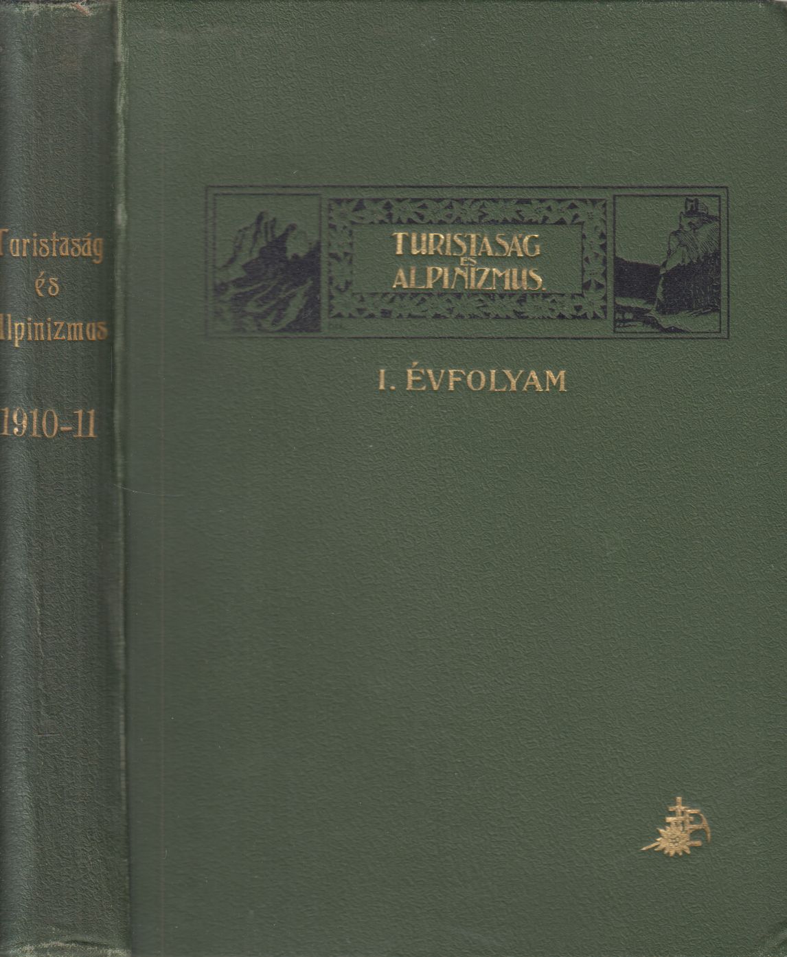 Dr. Vigyázó János - Turistaság és Alpinizmus. I. évfolyam 1910-11.