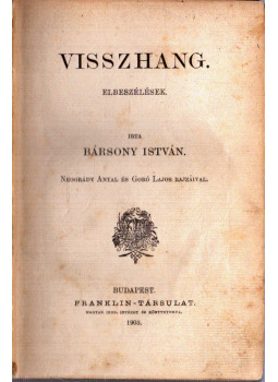 Bársony István - Visszhang Bársony István - Visszhang, Budapest 1903 antikvár könyv