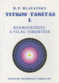 H. P. Blavatsky - Titkos Tanítás I.