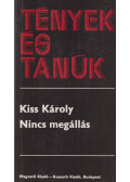 Kiss Károly - Nincs megállás