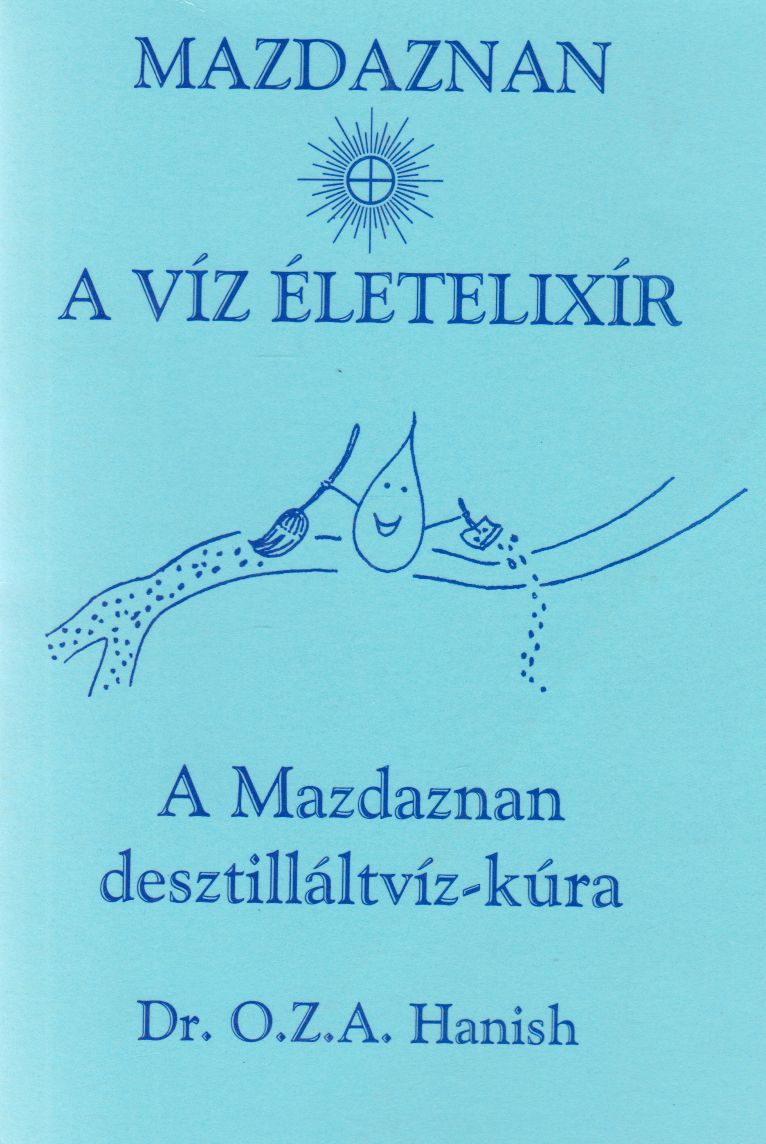 Dr.O.Z.A. Hanish - Mazdaznan - A víz életelixír