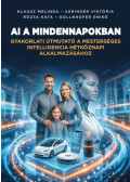 Klausz Melinda, Sáringer Viktória, Rózsa Kata, Gollnhofer Enikő - AI a mindennapokban