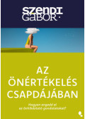 Szendi Gábor - Az önértékelés csapdájában - új kiadás