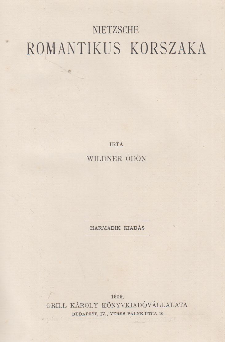 Wildner Ödön - Nietzsche romantikus korszaka