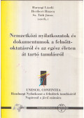 Harangi László,Heribert Hinzen,Sz. Tóth János - Nemzetközi nyilatkozatok és dokumentumok a felnőttoktatásról és az egész életen át tartó tanulásról