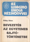 Fülöp Géza - Bevezetés az egyetemes sajtótörténetbe
