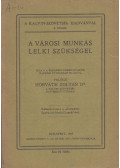 Dr. Horváth Zoltán - A városi munkás lelki szükségei