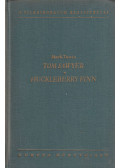 Twain, Mark - Tom Sawyer kalandjai / Huckleberry Finn