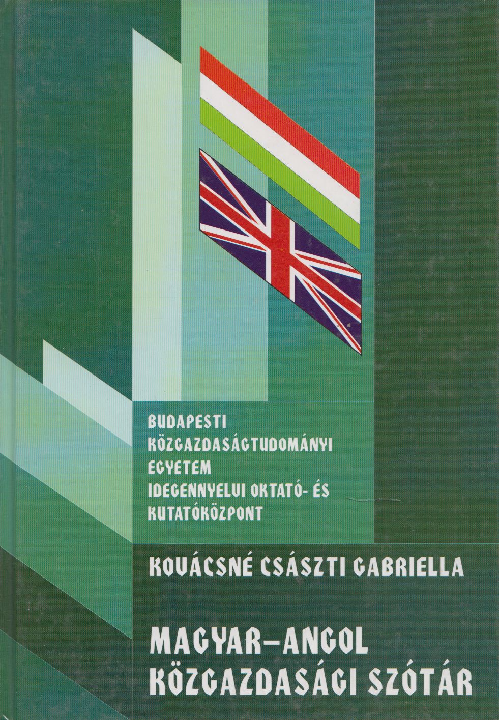 Kovácsné Császti Gabriella - Magyar-angol közgazdasági szótár