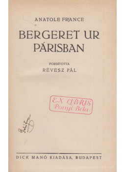 Anatole France - Bergeret ur Párisban Anatole France - Bergeret ur Párisban, Budapest 0 antikvár könyv