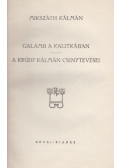 Mikszáth Kálmán - Galamb a kalitkában / Krudy Kálmán csinytevései