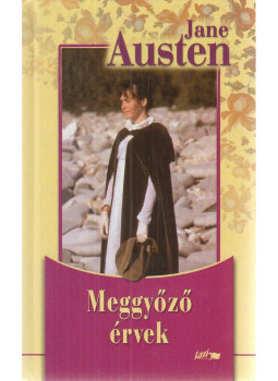 Jane Austen - Meggyőző érvek Jane Austen - Meggyőző érvek, Szeged 2012 antikvár könyv