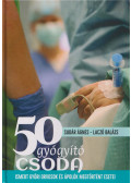 Sudár Ágnes,Lacó Balázs - 50 gyógyító csoda