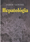 Fehér János,Lengyel Gabriella - Hepatológia (dedikált)