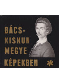 Gila János,Király László,H. Tóth Elvira,Pataki József,Sándor Béla,Bodor Jenő,Tohai László,Vágó Iván - Bács-Kiskun megye képekben