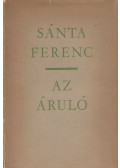 Sánta Ferenc - Az áruló