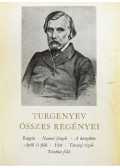 Ivan Turgenyev - Turgenyev összes regényei I-II.