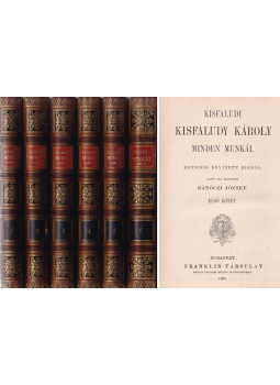 Kisfaludy Károly - Kisfaludi Kisfaludy Károly minden munkái I-VI. Kisfaludy Károly - Kisfaludi Kisfaludy Károly minden munkái I-VI., Budapest 1893 antikvár könyv