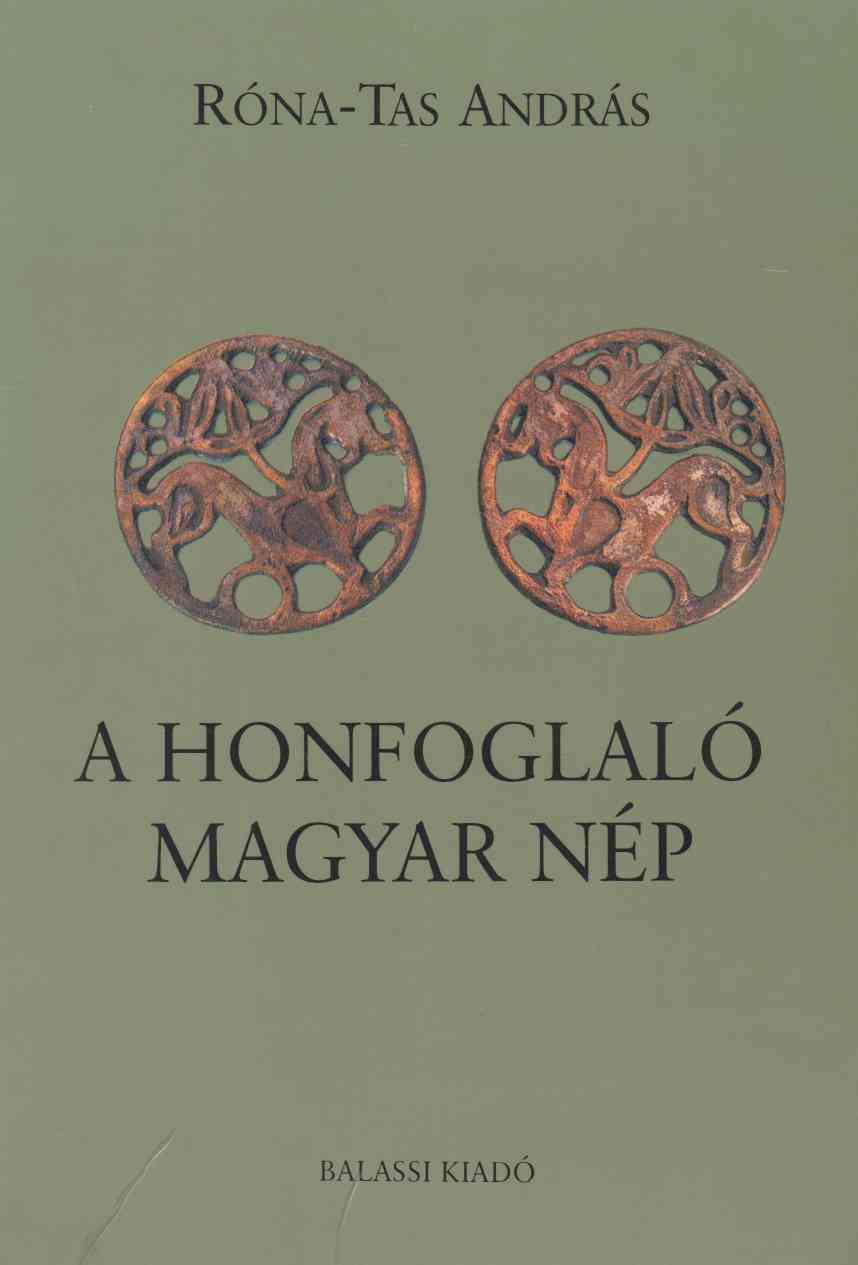 Róna-Tas András - A honfoglaló magyar nép