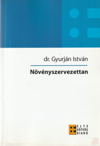 Gyurján István Dr. - Növényszervezettan