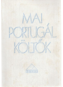 Pál Ferenc, Pedro Tamen, J. B. Martinho - Mai portugál költők Pál Ferenc, Pedro Tamen, J. B. Martinho - Mai portugál költők, Budapest 2000 antikvár könyv